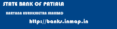 STATE BANK OF PATIALA  HARYANA KURUKSHETRA SHAHBAD   banks information 